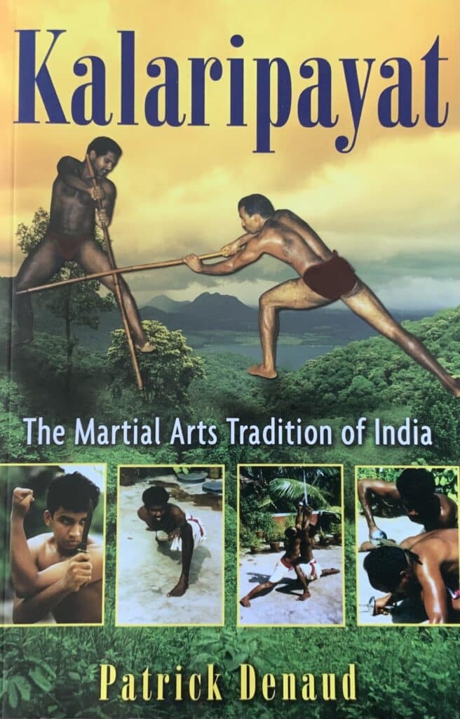 The Martial Arts Tradition of India Patrick Denaud